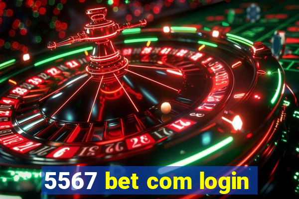 5567 bet com login